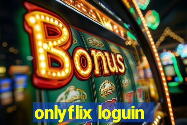 onlyflix loguin