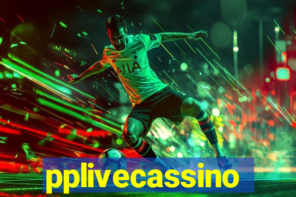 pplivecassino