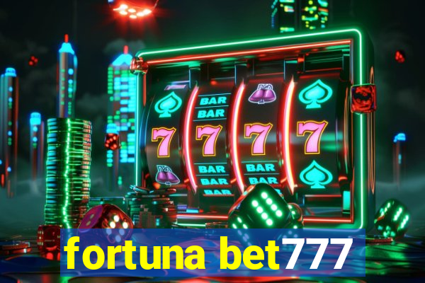 fortuna bet777