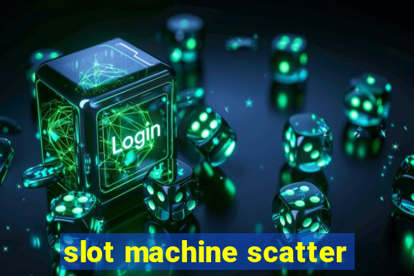 slot machine scatter