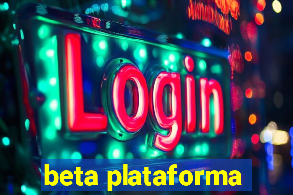 beta plataforma