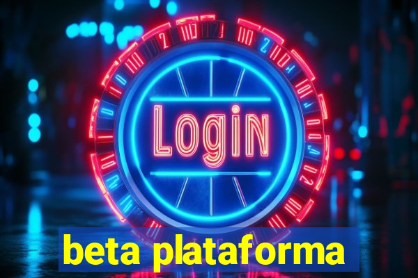 beta plataforma