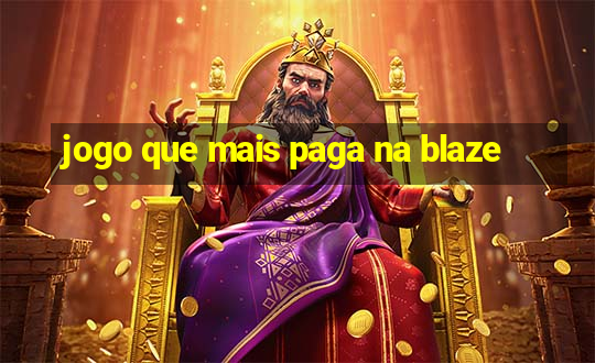 jogo que mais paga na blaze