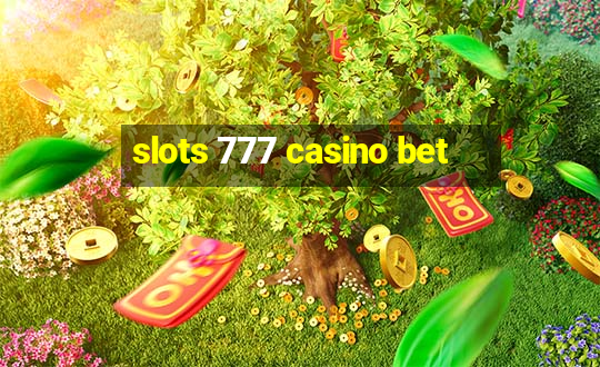 slots 777 casino bet