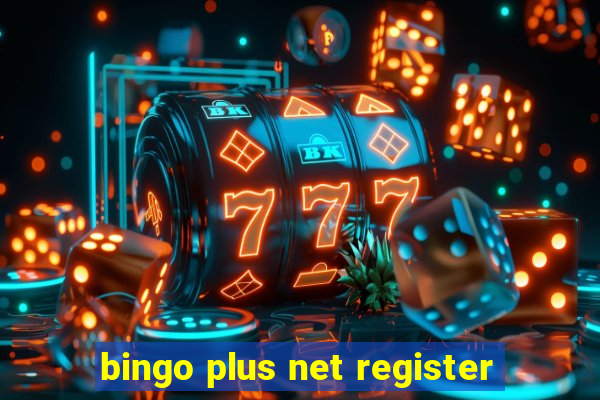 bingo plus net register