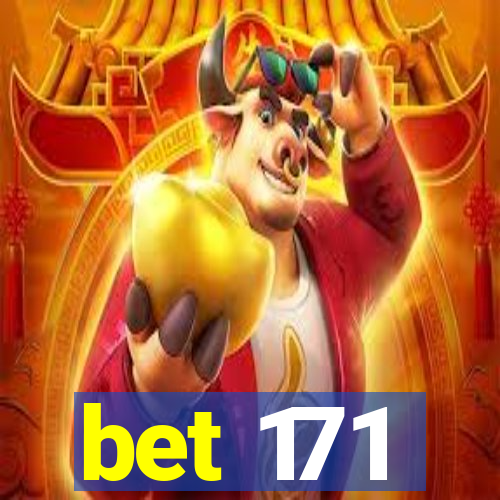 bet 171