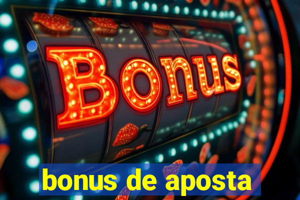 bonus de aposta