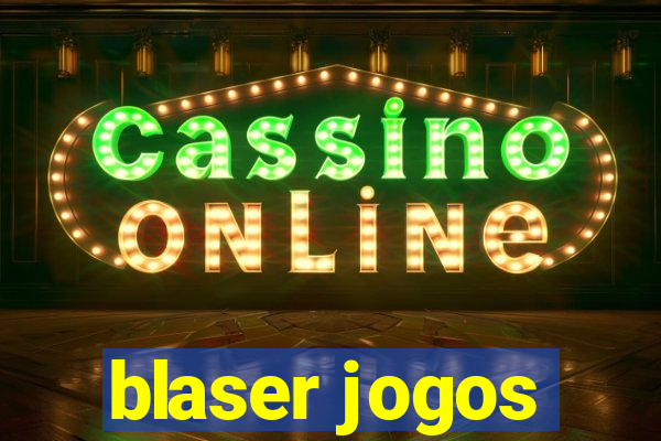 blaser jogos