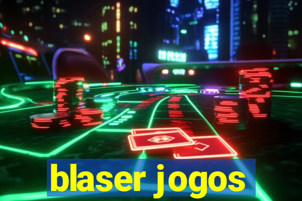 blaser jogos