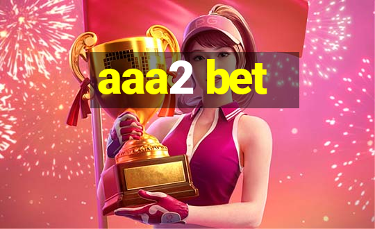 aaa2 bet