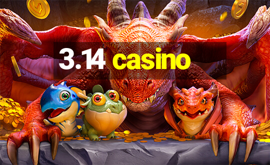 3.14 casino