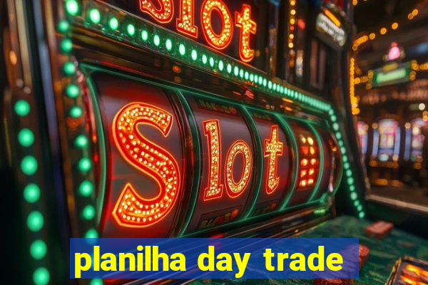 planilha day trade