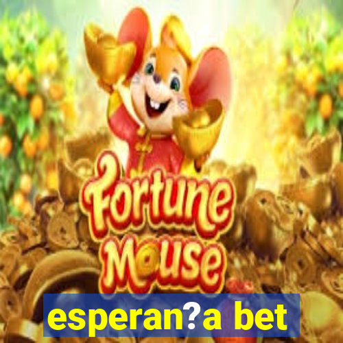 esperan?a bet