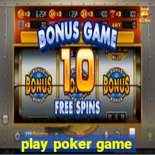 play poker game