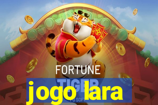 jogo lara