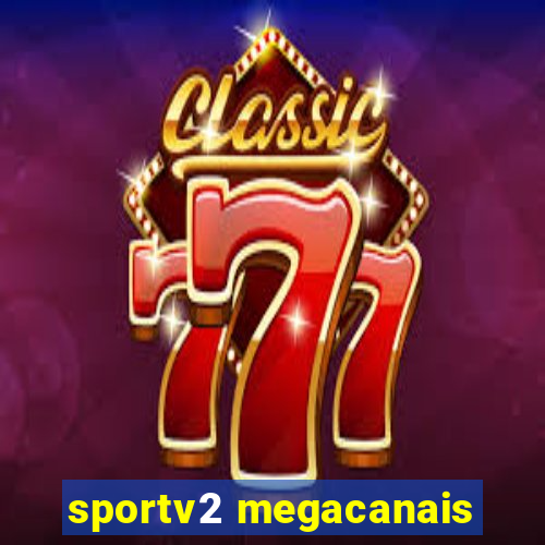 sportv2 megacanais