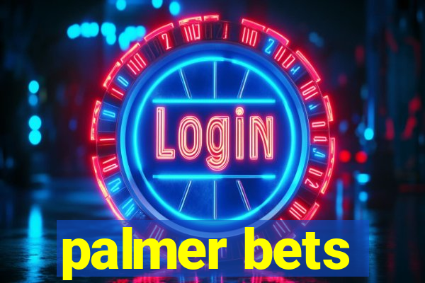 palmer bets