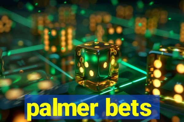 palmer bets