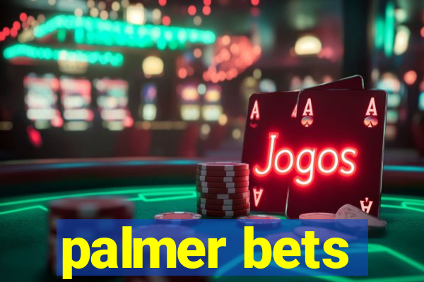 palmer bets