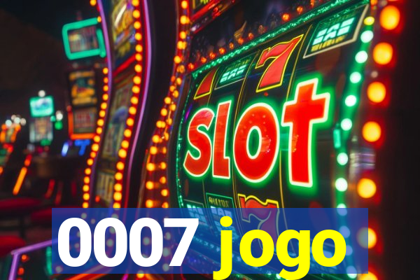 0007 jogo