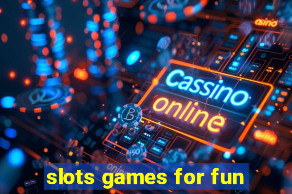 slots games for fun