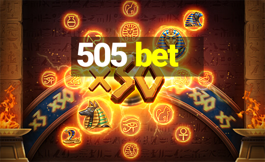 505 bet