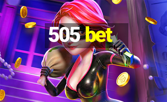 505 bet