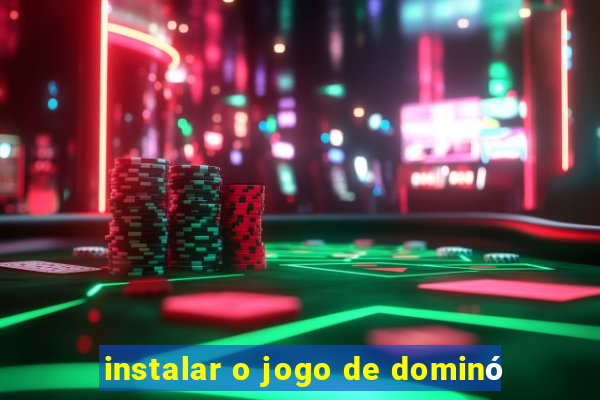 instalar o jogo de dominó