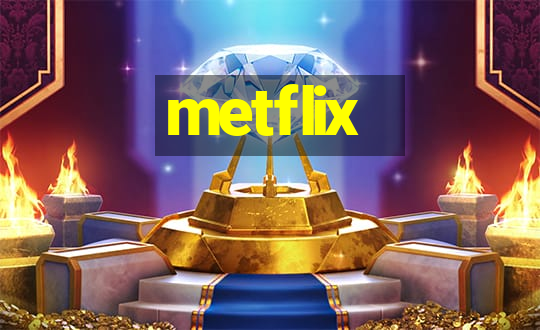 metflix