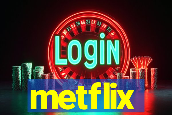 metflix