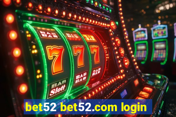 bet52 bet52.com login