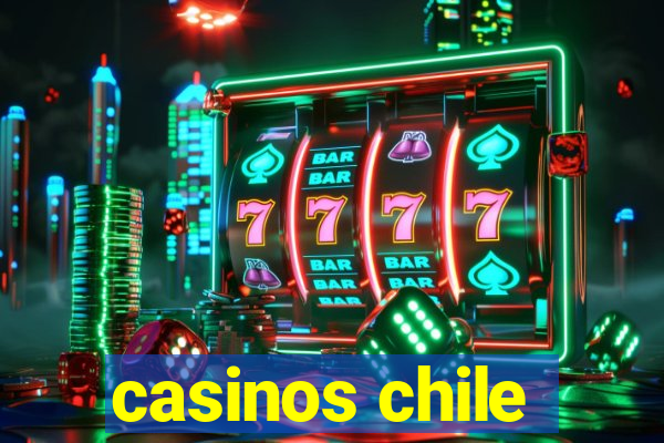 casinos chile