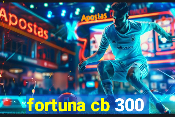 fortuna cb 300