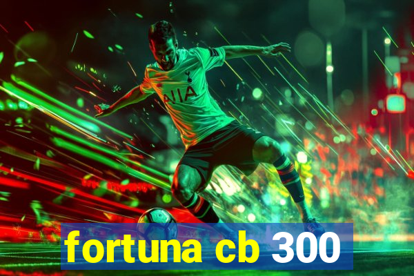 fortuna cb 300