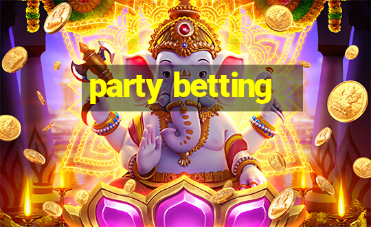 party betting