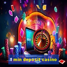 1 min deposit casino