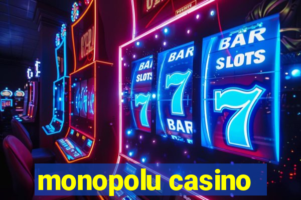 monopolu casino