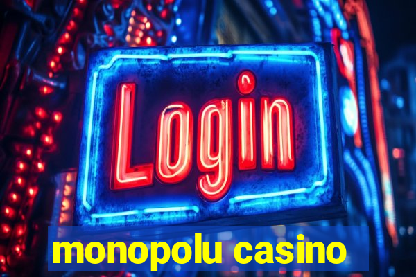 monopolu casino