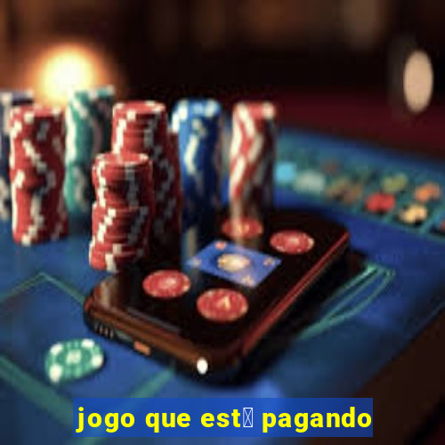 jogo que est谩 pagando