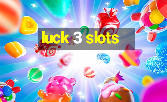 luck 3 slots