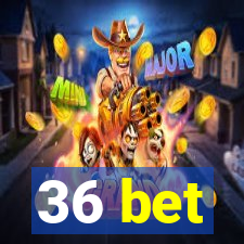 36 bet