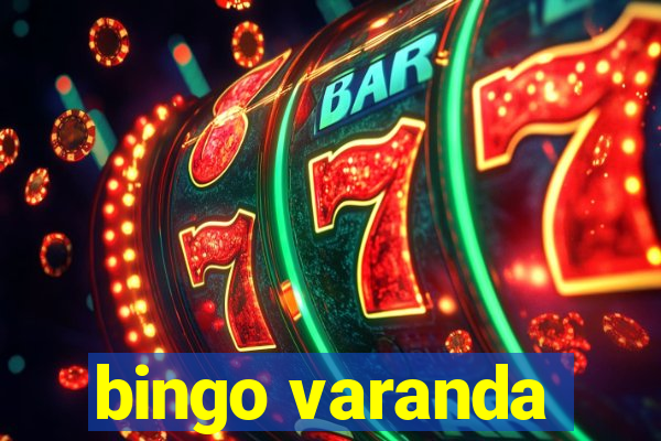 bingo varanda