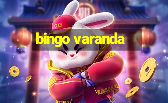 bingo varanda