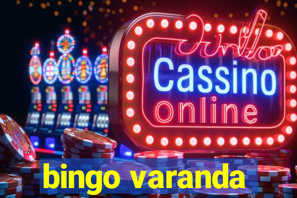 bingo varanda