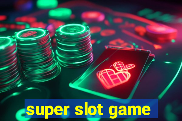 super slot game