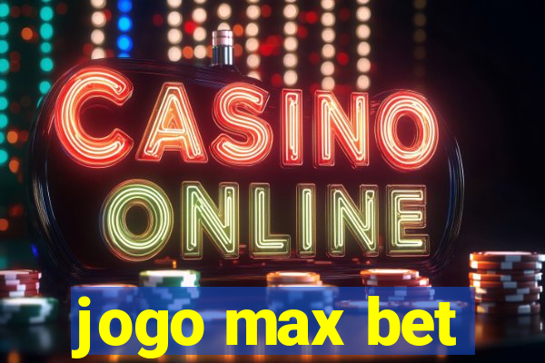 jogo max bet