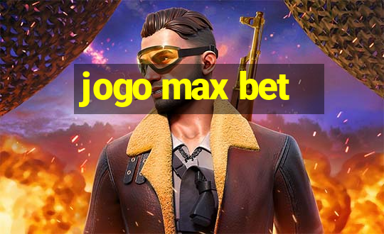 jogo max bet