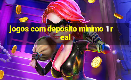 jogos com deposito minimo 1 real