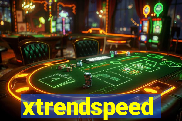 xtrendspeed