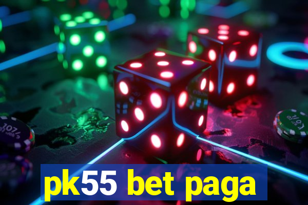 pk55 bet paga